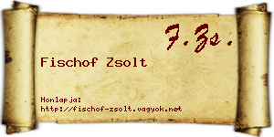 Fischof Zsolt névjegykártya